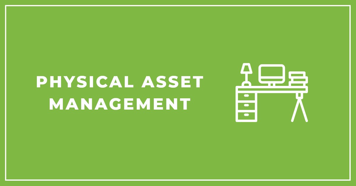 Management of physical assets
